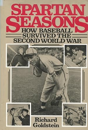 Seller image for Spartan Seasons: How Baseball Survived the Second World War for sale by Gadzooks! Books!