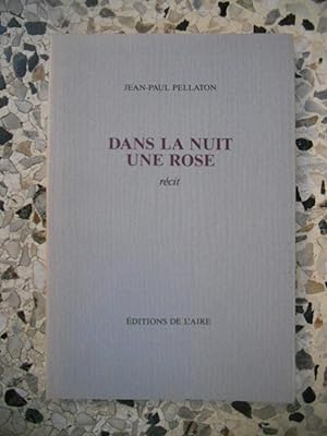 Seller image for Dans la nuit une rose for sale by Frederic Delbos