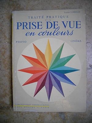 Seller image for Traite pratique de la prise de vue en couleurs (photo & cinema) for sale by Frederic Delbos