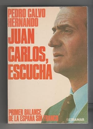 Immagine del venditore per Juan Carlos, escucha. Primer balance de la Espaa sin Franco venduto da Librera El Crabo