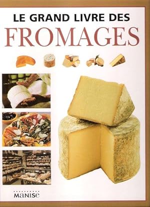 Le Grand Livre Des Fromages