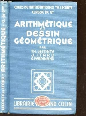 Seller image for ARITHMETIQUE ET DESSIN GEOMETRIQUE / COURS DE MATHEMATIQUES TH. LECONTE - CLASSE DE 6e. for sale by Le-Livre