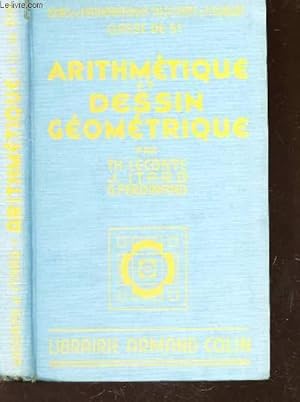 Seller image for ARITHMETIQUE ET DESSIN GEOMETRIQUE / COURS DE MATHEMATIQUES TH. LECONTE - CLASSE DE 5e. for sale by Le-Livre