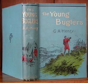 THE YOUNG BUGLERS. A Tale of the Peninsular War