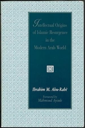 Bild des Verkufers fr Intellectual Origins of Islamic Resurgence in the Modern Arab World (SIGNED COPY) zum Verkauf von Nighttown Books