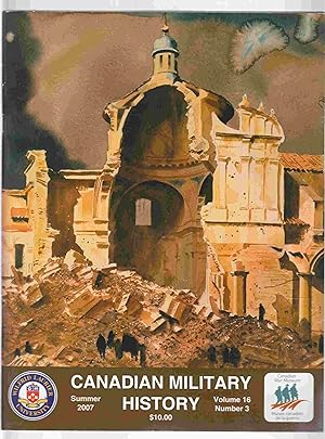 Bild des Verkufers fr Canadian Military History Summer 2007 Volume 16, Number 3 zum Verkauf von Riverwash Books (IOBA)