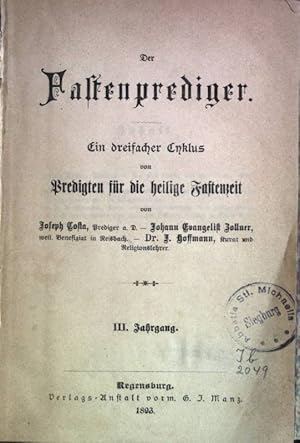 Bild des Verkufers fr Der Fastenprediger: ein dreifacher Cyklus von Predigten fr die heilige Fastenzeit; 3. Jahrgang zum Verkauf von books4less (Versandantiquariat Petra Gros GmbH & Co. KG)