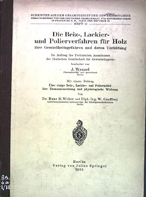 Imagen del vendedor de Die Beiz-, Lackier- und Polierverfahren fr Holz, ihre Gesundheitsgefahren und deren Verhtung; Schriften aus dem Gesamtgebiet der Gewerbehygiene, N.F. Heft 40; a la venta por books4less (Versandantiquariat Petra Gros GmbH & Co. KG)