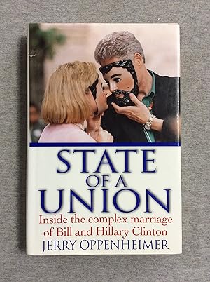 Seller image for State of a Union: Inside the Complex Marriage of Bill and Hillary Clinton for sale by Book Nook
