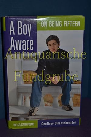 Seller image for A Boy Aware: One Being Fifteen / MIT WIDMUNG DES AUTORS for sale by Antiquarische Fundgrube e.U.