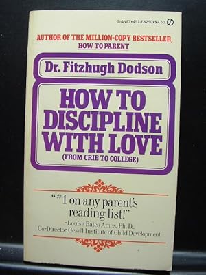 Immagine del venditore per HOW TO DISCIPLINE WITH LOVE venduto da The Book Abyss