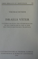 Israels Väter Untersuchungen zur Väterthematik im Deuteronomium und in der deuteronomistischen Tr...