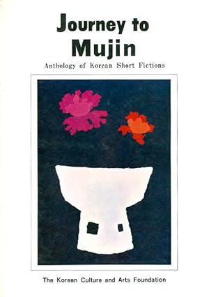 Image du vendeur pour Journey to Mujin: Anthology of Korean Short Fictions mis en vente par The Haunted Bookshop, LLC