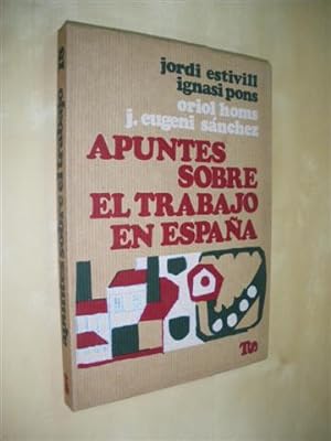 Imagen del vendedor de APUNTES SOBRE EL TRABAJO EN ESPAÑA a la venta por LIBRERIA TORMOS