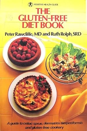 Seller image for The Gluten-Free Diet Book: A Guide to Glutensensitive Enteropathy, Dermatitis Herpetriformis, and Gluten-Free Cookery (Positive Health Guide) for sale by 20th Century Lost & Found