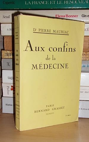 Immagine del venditore per AUX CONFINS DE LA MEDECINE : Prface De Franois Mauriac venduto da Planet's books