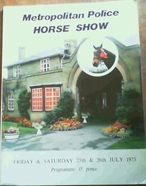 Metropolitan Police Horse Show - Friday &amp; Saturday 25th &amp; 26th July 1975