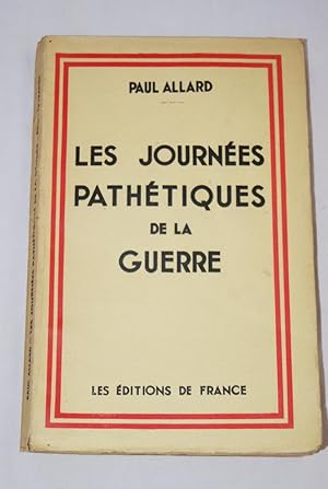 Bild des Verkufers fr LES JOURNEES PATHETIQUES DE LA GUERRE zum Verkauf von Librairie RAIMOND