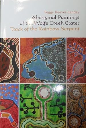 Bild des Verkufers fr Aboriginal Paintings of the Wolfe Creek Crater; Track of the Rainbow Serpent zum Verkauf von Derringer Books, Member ABAA