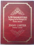 Seller image for Los Banskters, el gang de los banqueros / Jimmy Carter for sale by Librera Ofisierra