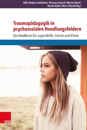 Seller image for Traumapdagogik in psychosozialen Handlungsfeldern for sale by BuchWeltWeit Ludwig Meier e.K.