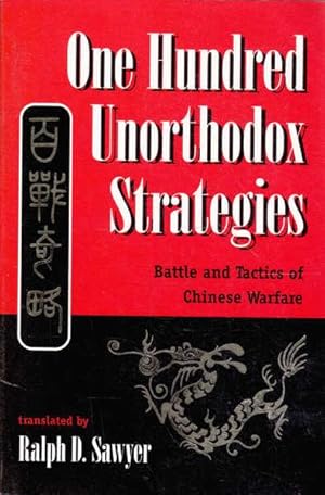 Seller image for One Hundred Unorthodox Strategies: Battle and Tactics of Chinese Warfare for sale by Goulds Book Arcade, Sydney