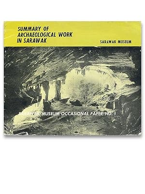 Summary of Archeological Work on Sarawak with Special Reference to the Niah Caves