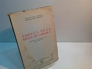 Imagen del vendedor de AMERICA EN LA EPOCA DE CARLOS V ALCINA FRANCH JOSE PALOP MARTINEZ JOSEFINA 1958 a la venta por LIBRERIA ANTICUARIA SANZ