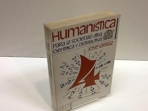 Seller image for HUMANISTICA JOSE LARRAZ for sale by LIBRERIA ANTICUARIA SANZ