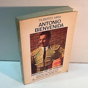 Seller image for ANTONIO BIENVENIDA HISTORIA DE UN TORERO for sale by LIBRERIA ANTICUARIA SANZ