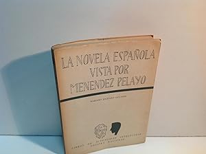 Imagen del vendedor de LA NOVELA ESPAOLA VISTA POR MENENDEZ PELAYO BAQUERO GOYANES MARIANO 1956 a la venta por LIBRERIA ANTICUARIA SANZ