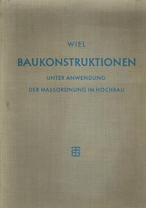 Seller image for Baukonstruktionen unter Anwendung der Maordnung im Hochbau. Mit 20 Textbildern und 112 ganzseitigen Konstruktionszeichnungen. for sale by Antiquariat Fluck