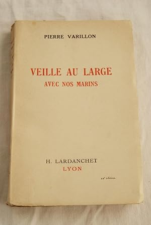 Seller image for VEILLE AU LARGE AVEC NOS MARINS for sale by Librairie RAIMOND