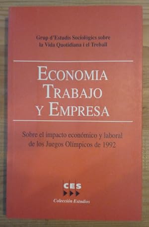 Imagen del vendedor de Economa, trabajo y empresa. Sobre el impacto econmico y laboral de los Juegos Olmpicos de 1992 a la venta por La Leona LibreRa