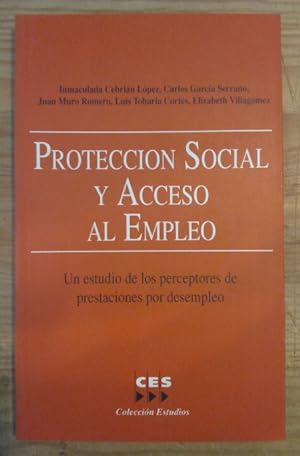 Imagen del vendedor de Proteccin social y acceso al empleo. Un estudio de los perceptores de prestaciones por desempleo a la venta por La Leona LibreRa