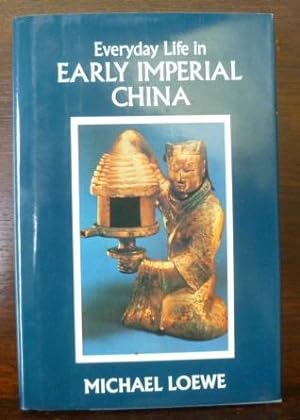 Seller image for EVERYDAY LIFE IN EARLY IMPERIAL CHINA DURING THE HAN PERIOD 202 BC- AD 220 for sale by Glenn Books, ABAA, ILAB