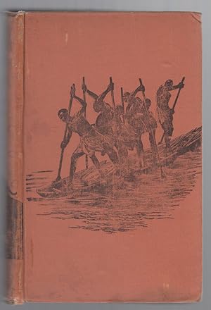 My Second Journey Through Equatorial Africa from the Congo to the Zambesi in the Years 1886 and 1887
