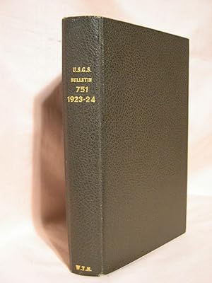 Seller image for CONTRIBUTIONS TO ECONOMIC GEOLOGY (SHORT PAPERS AND PRELIMINARY REPORTS) 1923-1924, PART II - MINERAL FUELS. GEOLOGICAL SURVEY BULLETIN 751 for sale by Robert Gavora, Fine & Rare Books, ABAA