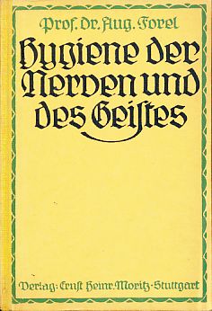 Bild des Verkufers fr Hygiene der Nerven und des Geistes im gesunden und kranken Zustande. Fr gebildete Laien und fr Studierende. Bcherei der Gesundheitspflege Band 9. zum Verkauf von Fundus-Online GbR Borkert Schwarz Zerfa