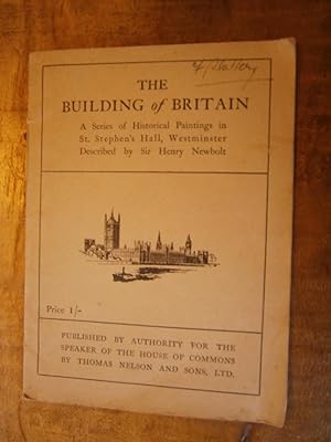 THE BUILDING OF BRITAIN: A SERIES OF HISTORICAL PAINTINGS IN ST. STEPHEN'S HALL, WESTMINSTER