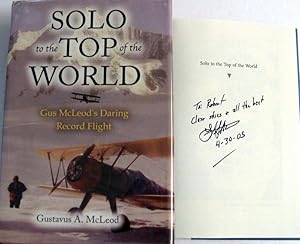 Immagine del venditore per Solo to the Top of the World: Gus McLeod's Daring Record Flight venduto da Trilby & Co. Books