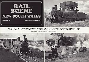 Rail Scene: Volume 12 New South Wales 'NSWGR in Service Steam' Nineteens to Sixties