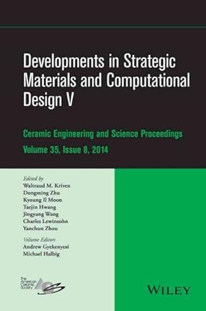Seller image for Developments in Strategic Materials and Computational Design V : Ceramic Engineering and Science Proceedings, Volume 35 Issue 8 for sale by GreatBookPrices