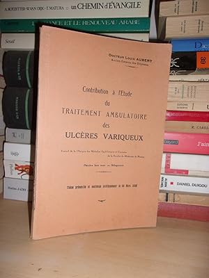 Seller image for CONTRIBUTION A L'ETUDE DU TRAITEMENT AMBULATOIRE DES ULCERES VARIQUEUX : Travail De La Clinique Des Maladies Syphilitiques et Cutanes De La Facult De Mdecine De Nancy for sale by Planet's books