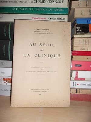 Image du vendeur pour AU SEUIL DE LA CLINIQUE : Leon D'ouverture Du Cours De Clinique Mdicale mis en vente par Planet's books