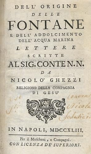 Dell'origine delle fontane e dell'addolcimento dell'acqua marina. lettere scritte al sig. conte N...