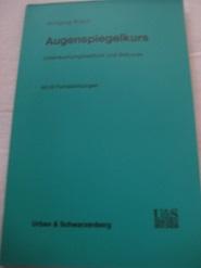 Seller image for Augenspiegelkurs Untersuchungstechnik und Befunde for sale by Alte Bcherwelt
