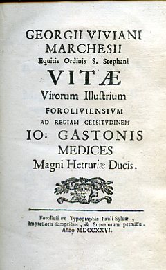 Seller image for Vitae Virorum Illustrium Foroliviensium ad Regiam Celsitudinem Io. Gastonis Medices Magni Hetruriae Ducis - Monumenta Virorum Illustrium Galliae Togatae olim Ocidentalis Imperij Sedis for sale by Gilibert Libreria Antiquaria (ILAB)