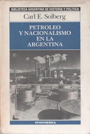 Seller image for Petrleo y nacionalismo en la Argentina for sale by Federico Burki