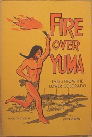 Seller image for Fire Over Yuma, Tales From the Lower Colorado for sale by K & B Books